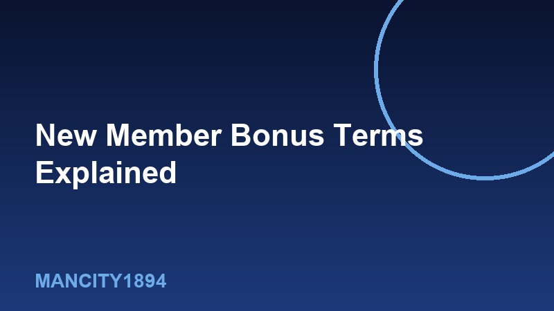 Reading the Fine Print on Mancity1894's New Member Bonus